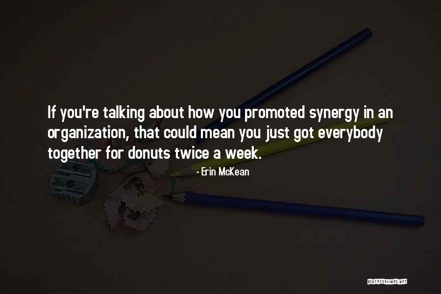 Just Got Promoted Quotes By Erin McKean Just Got Promoted Quotes By Erin McKean
