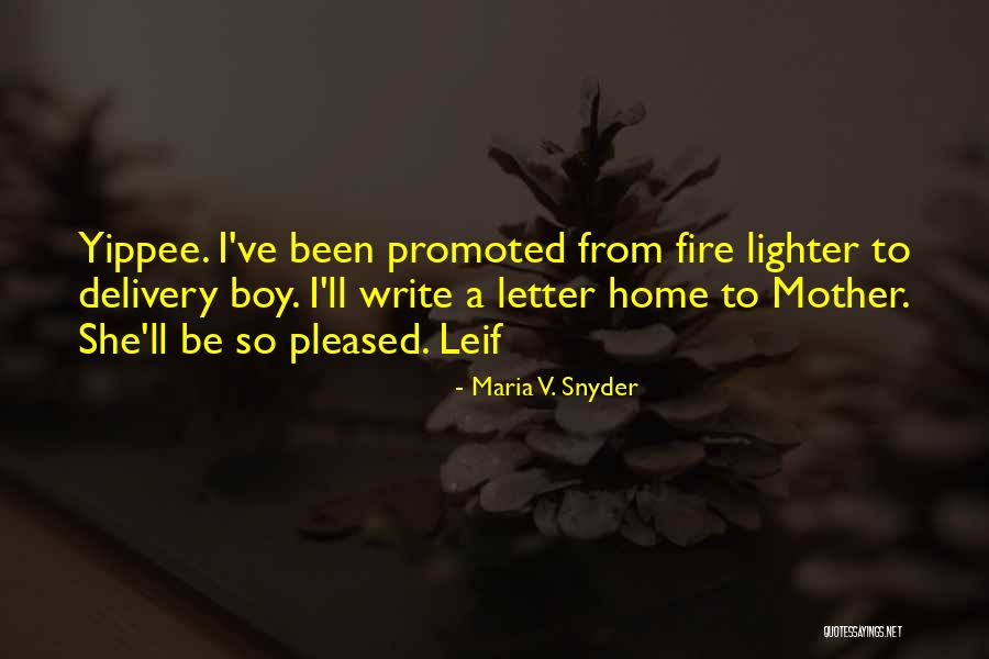 Just Got Promoted Quotes By Maria V. Snyder Just Got Promoted Quotes By Maria V. Snyder