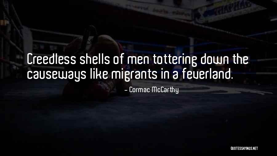 Just Gotta Have Faith Quotes By Cormac McCarthy Just Gotta Have Faith Quotes By Cormac McCarthy