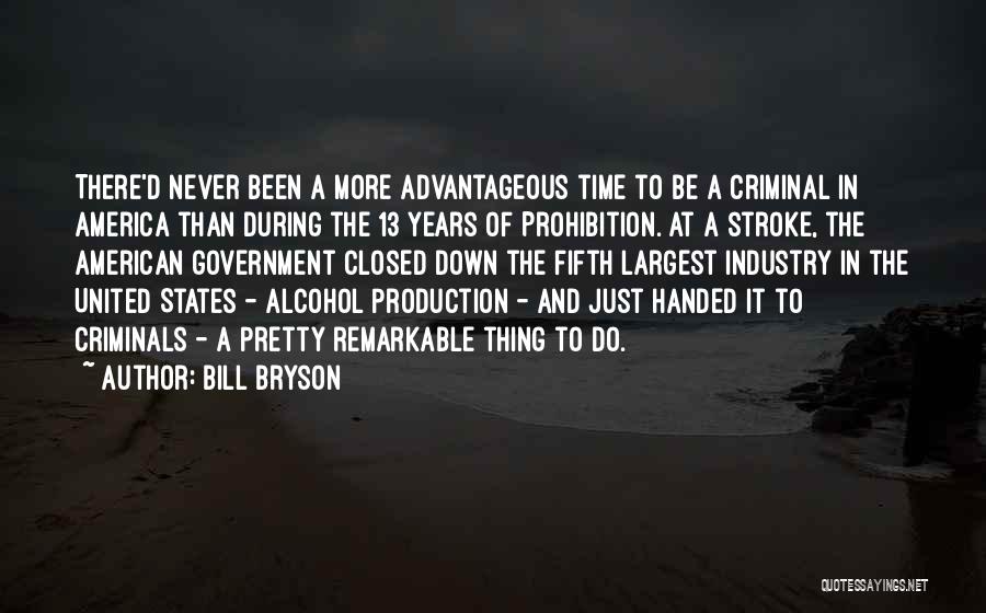 Just Government Quotes By Bill Bryson