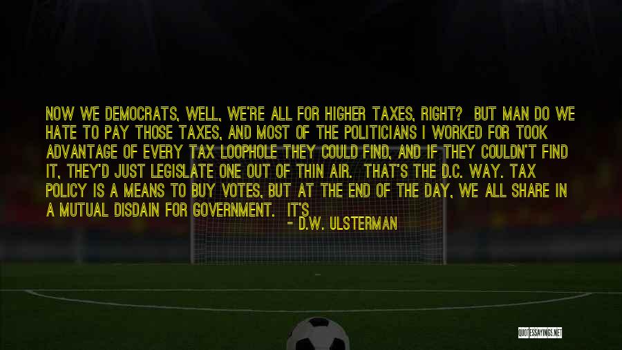 Just Government Quotes By D.W. Ulsterman