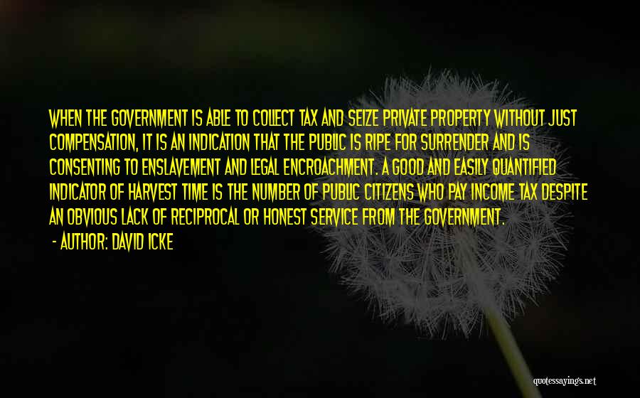 Just Government Quotes By David Icke