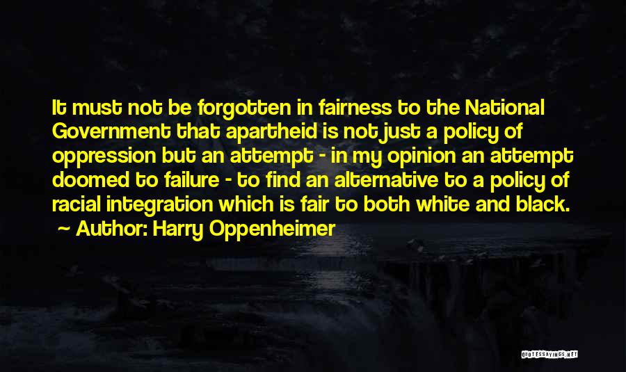 Just Government Quotes By Harry Oppenheimer