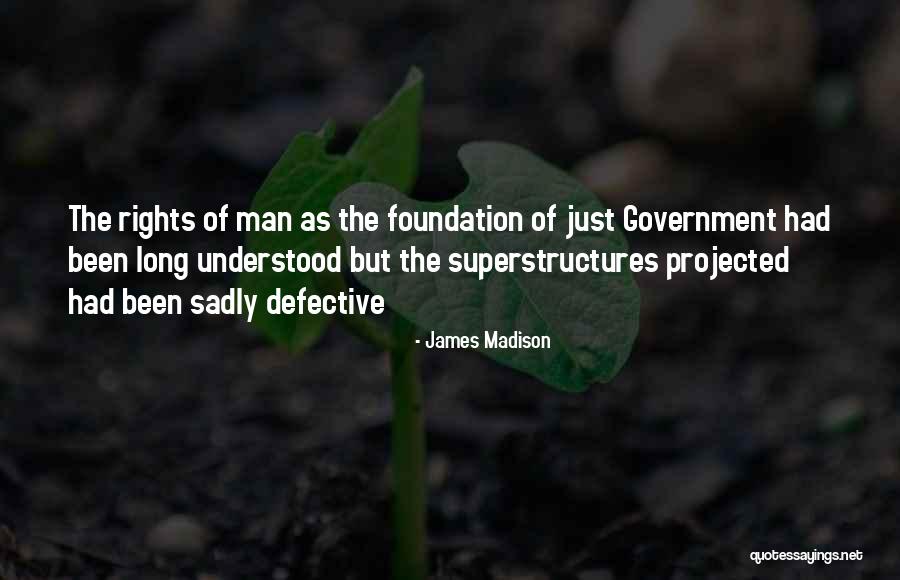 Just Government Quotes By James Madison