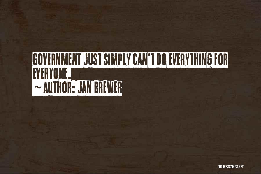 Just Government Quotes By Jan Brewer