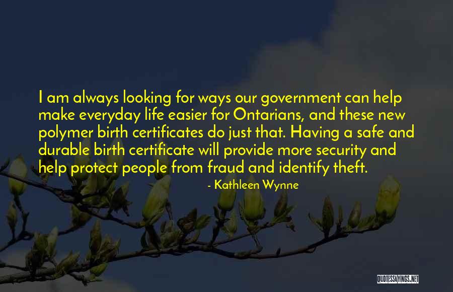 Just Government Quotes By Kathleen Wynne