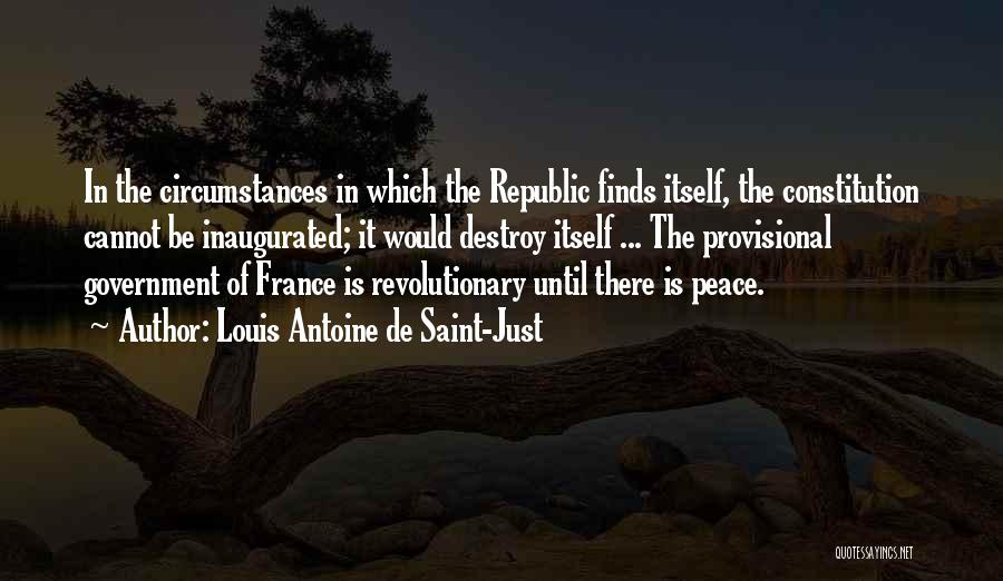 Just Government Quotes By Louis Antoine De Saint-Just