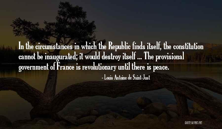 Just Government Quotes By Louis Antoine De Saint-Just