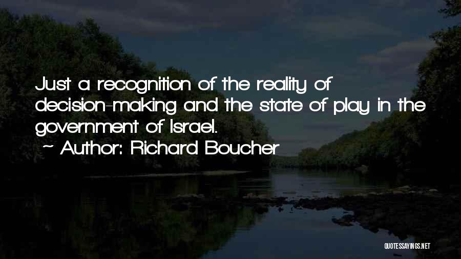 Just Government Quotes By Richard Boucher