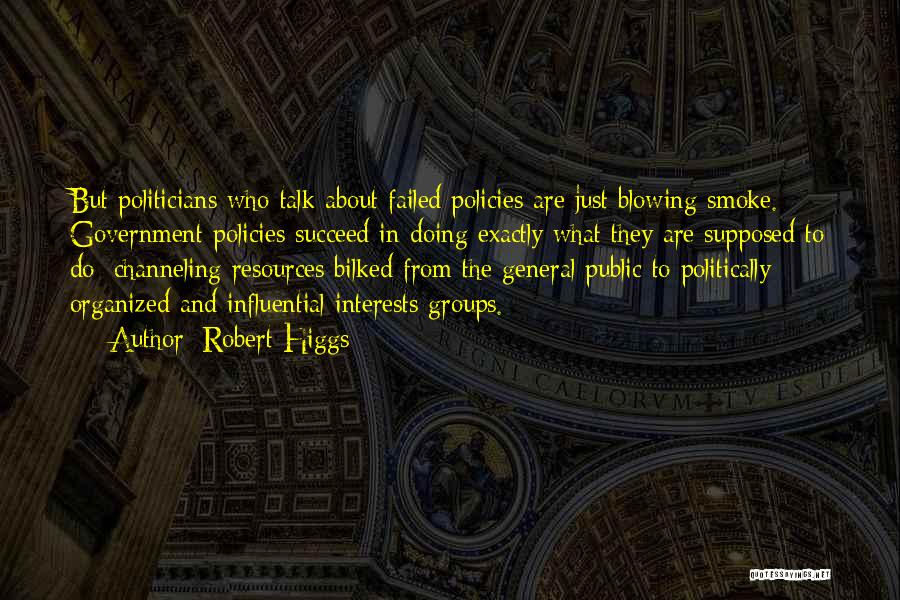 Just Government Quotes By Robert Higgs