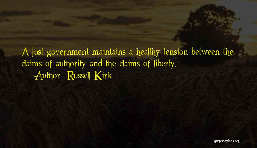 Just Government Quotes By Russell Kirk