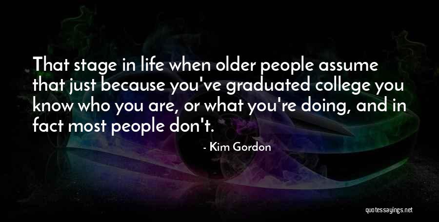 Just Graduated College Quotes By Kim Gordon Just Graduated College Quotes By Kim Gordon
