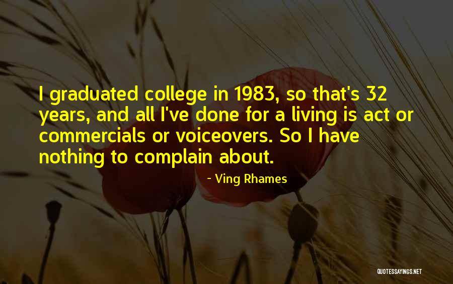 Just Graduated College Quotes By Ving Rhames Just Graduated College Quotes By Ving Rhames