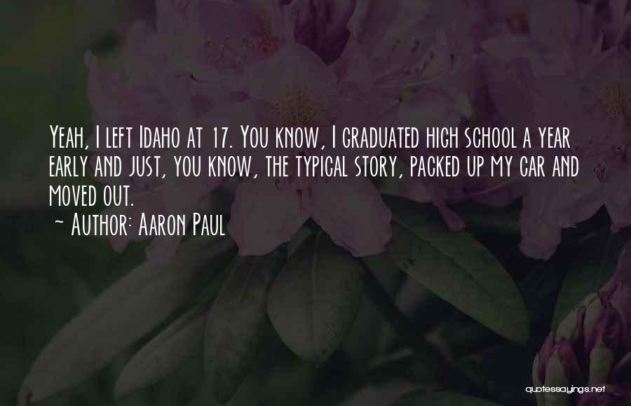 Just Graduated Quotes By Aaron Paul