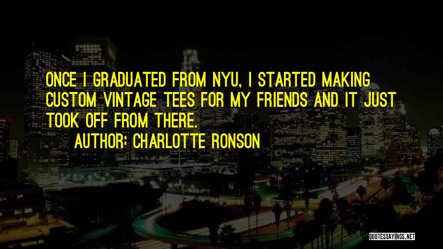 Just Graduated Quotes By Charlotte Ronson