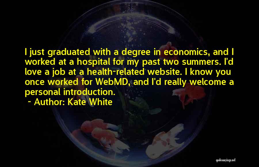 Just Graduated Quotes By Kate White