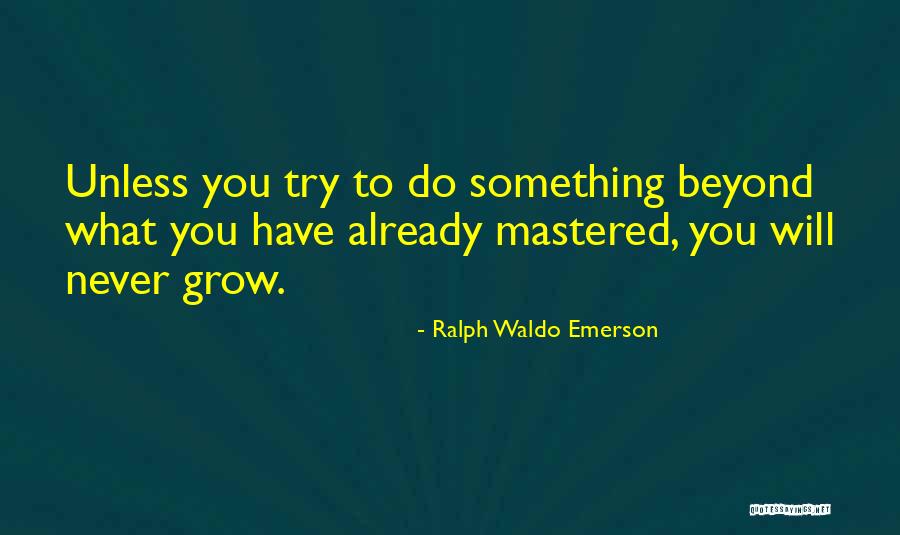 Just Grow Up Already Quotes By Ralph Waldo Emerson