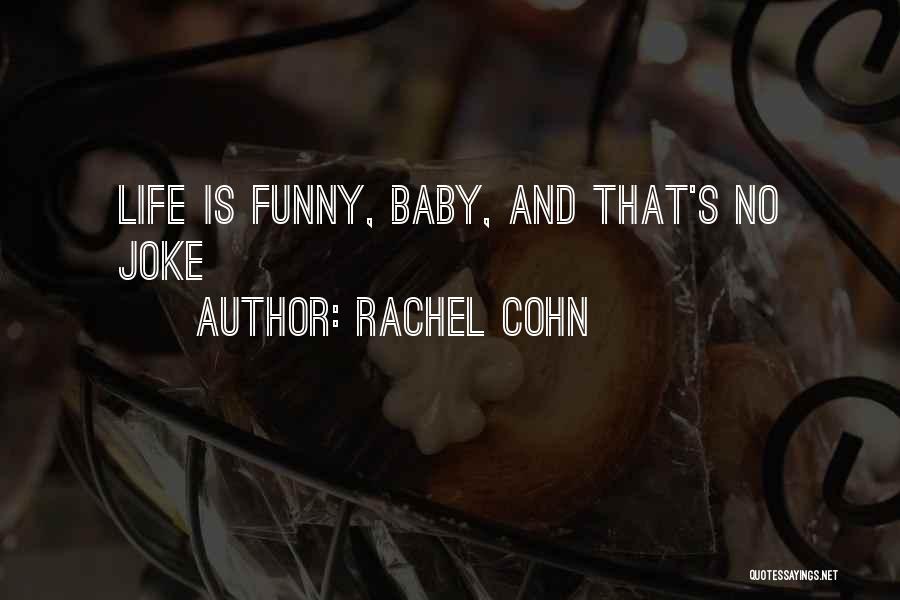 Just Had A Baby Funny Quotes By Rachel Cohn