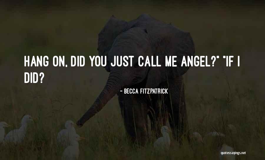 Just Hang On Quotes By Becca Fitzpatrick