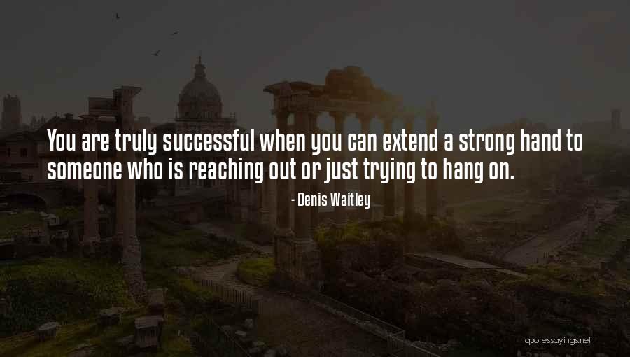 Just Hang On Quotes By Denis Waitley Just Hang On Quotes By Denis Waitley