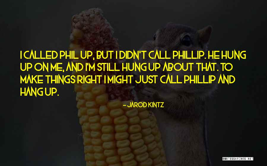 Just Hang On Quotes By Jarod Kintz Just Hang On Quotes By Jarod Kintz