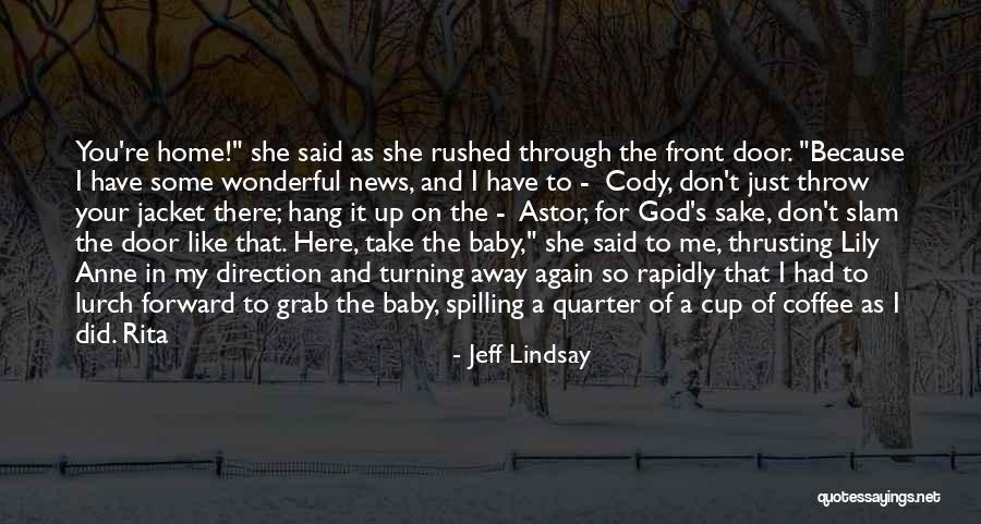 Just Hang On Quotes By Jeff Lindsay Just Hang On Quotes By Jeff Lindsay