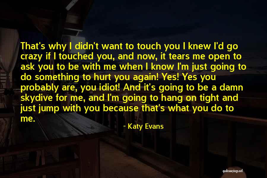 Just Hang On Quotes By Katy Evans Just Hang On Quotes By Katy Evans