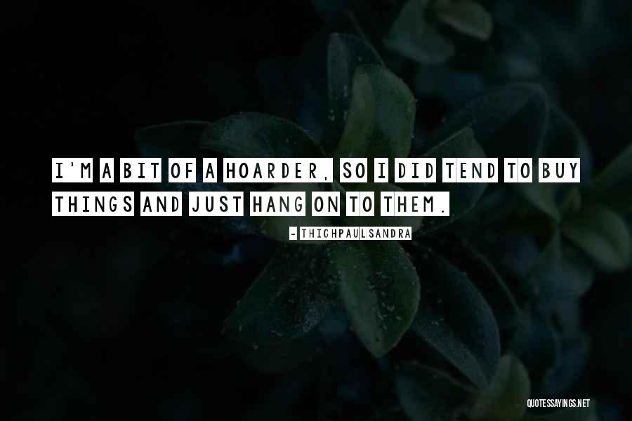 Just Hang On Quotes By Thighpaulsandra