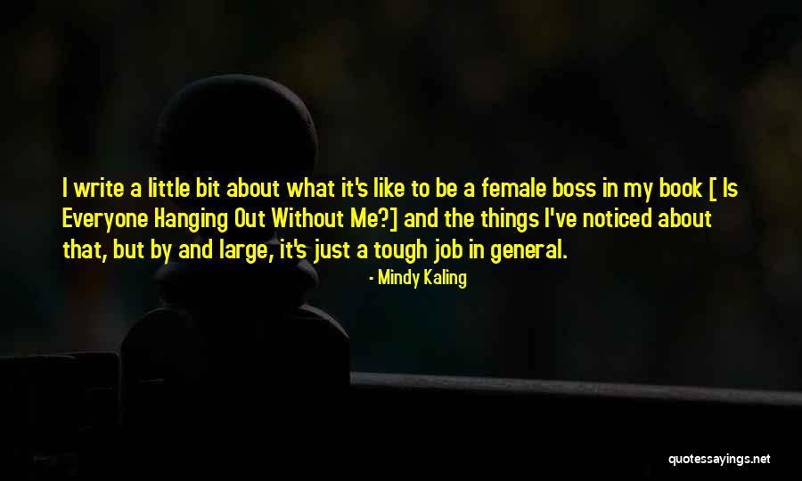 Just Hanging Quotes By Mindy Kaling Just Hanging Quotes By Mindy Kaling