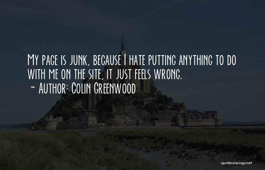 Just Hate Me Quotes By Colin Greenwood