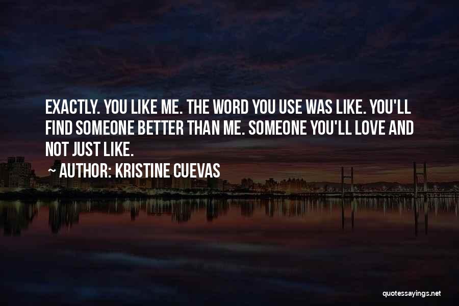 Just Hate Me Quotes By Kristine Cuevas