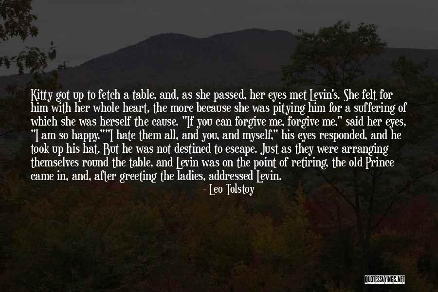 Just Hate Me Quotes By Leo Tolstoy