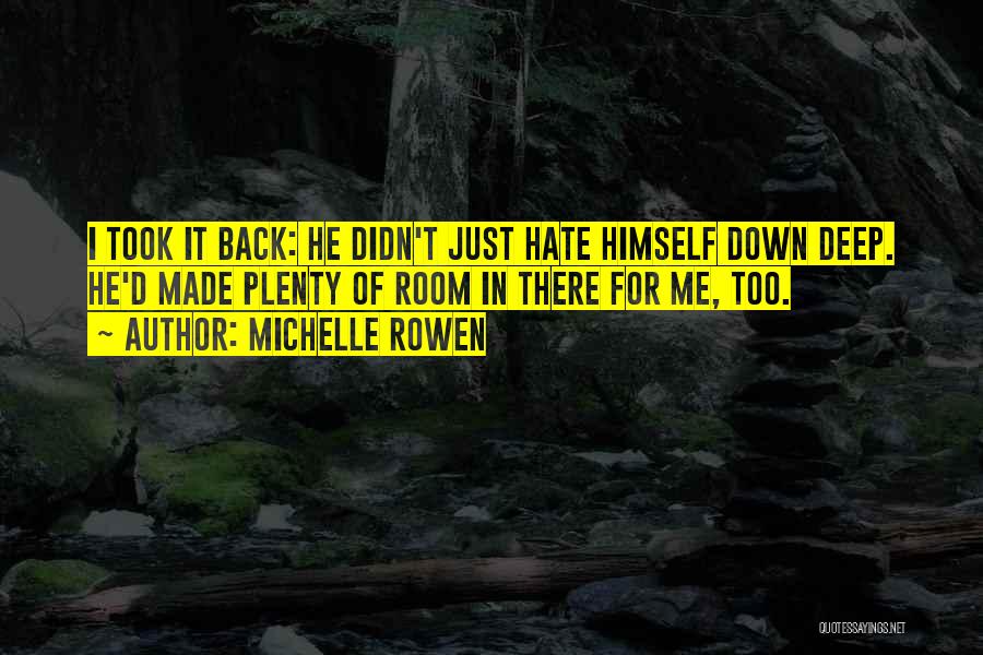 Just Hate Me Quotes By Michelle Rowen