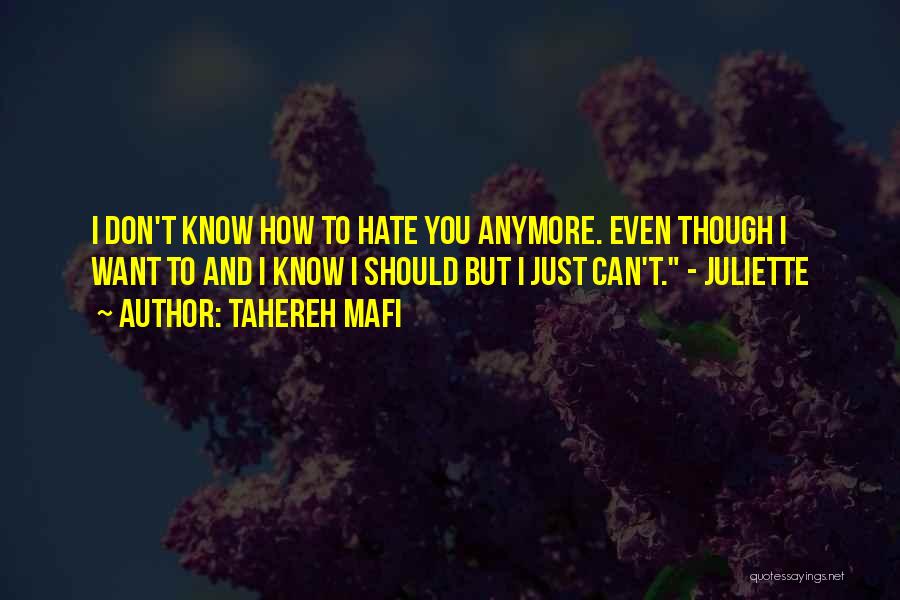 Just Hate Me Quotes By Tahereh Mafi