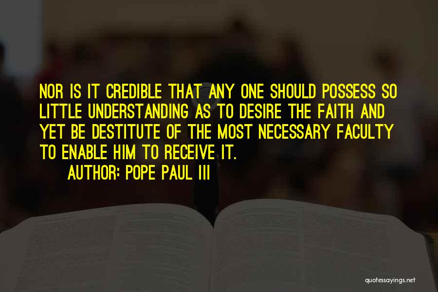 Just Have A Little Faith Quotes By Pope Paul III