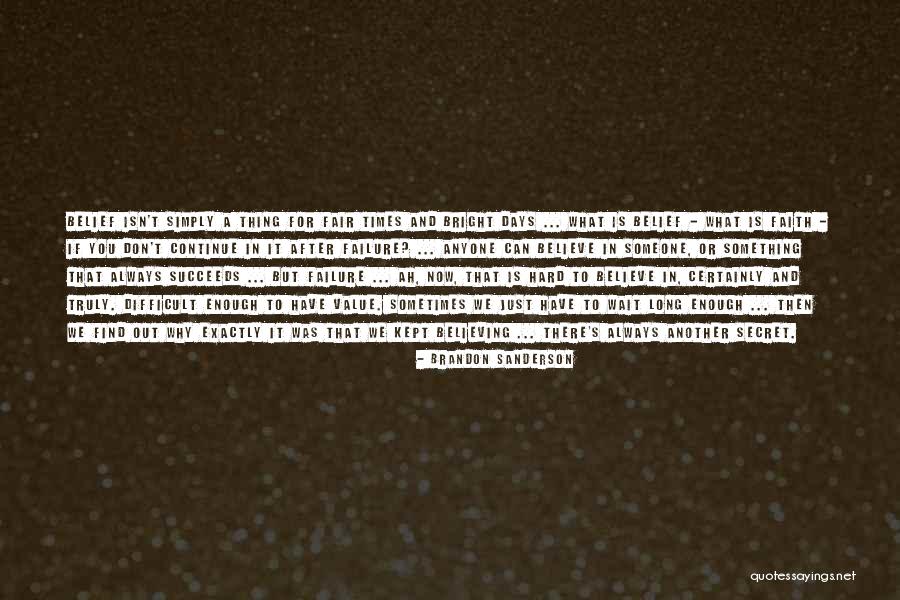 Just Have Faith Quotes By Brandon Sanderson Just Have Faith Quotes By Brandon Sanderson