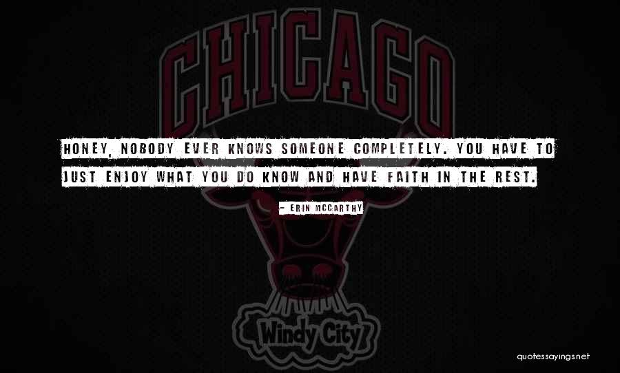 Just Have Faith Quotes By Erin McCarthy Just Have Faith Quotes By Erin McCarthy