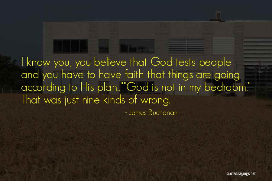 Just Have Faith Quotes By James Buchanan Just Have Faith Quotes By James Buchanan