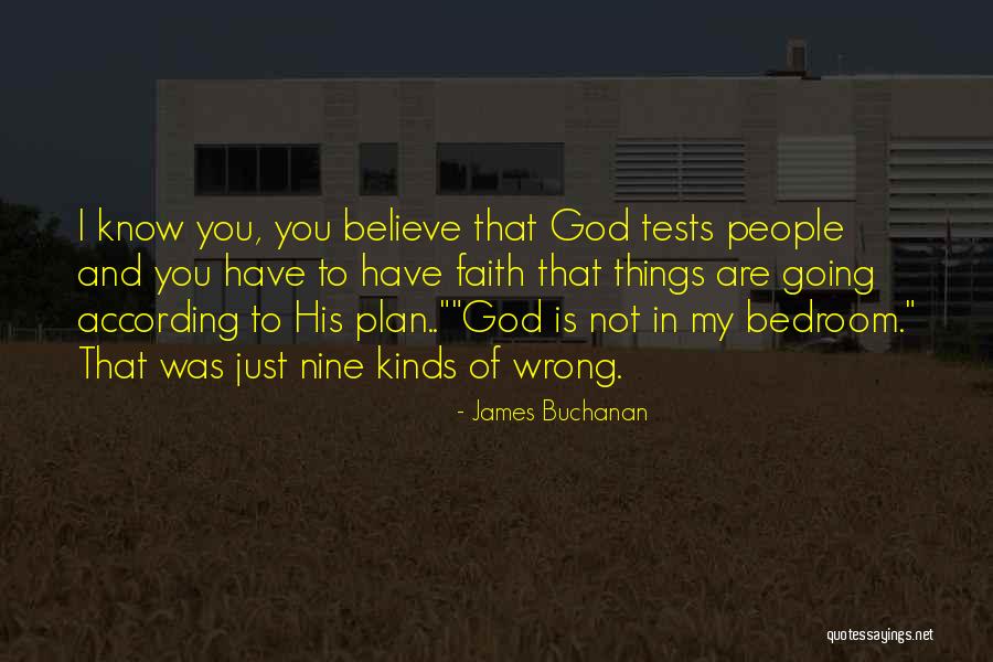 Just Have Faith Quotes By James Buchanan