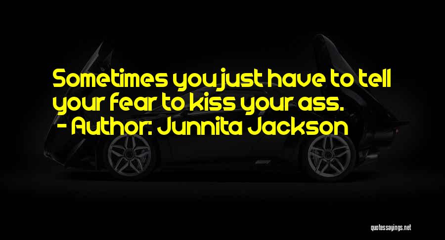 Just Have Faith Quotes By Junnita Jackson