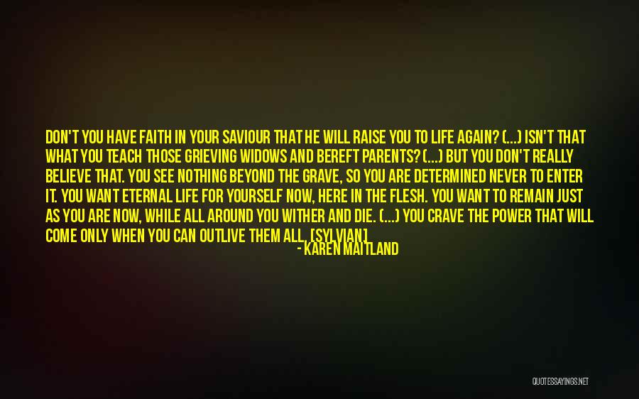 Just Have Faith Quotes By Karen Maitland Just Have Faith Quotes By Karen Maitland