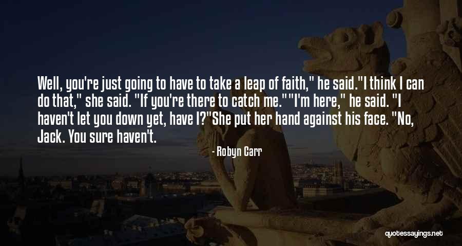 Just Have Faith Quotes By Robyn Carr