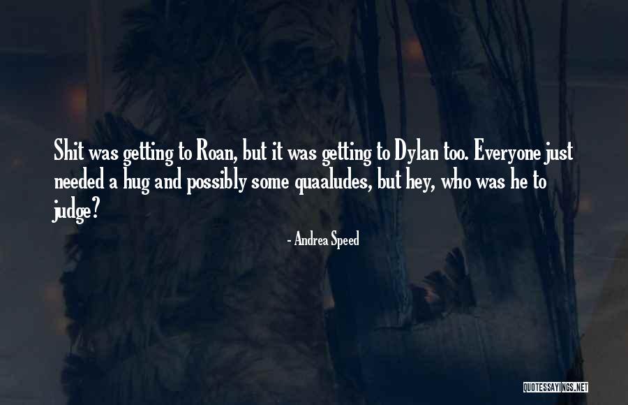 Just Hey Quotes By Andrea Speed Just Hey Quotes By Andrea Speed