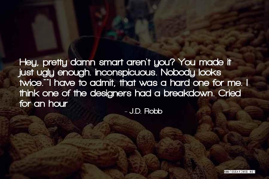 Just Hey Quotes By J.D. Robb Just Hey Quotes By J.D. Robb