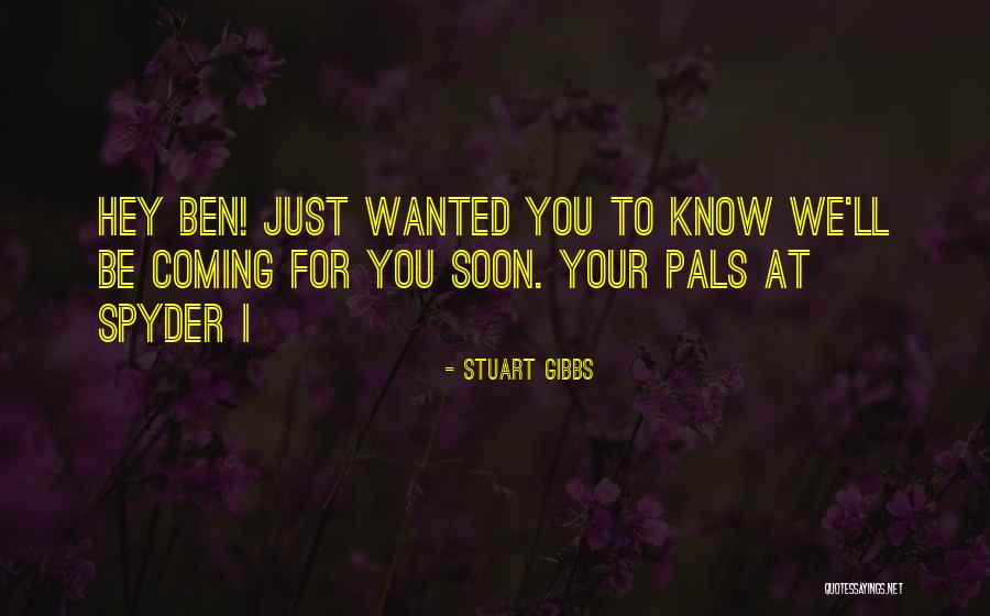 Just Hey Quotes By Stuart Gibbs Just Hey Quotes By Stuart Gibbs