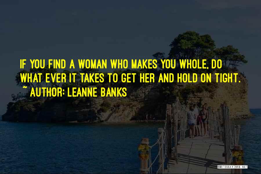 Just Hold Me Tight Quotes By Leanne Banks