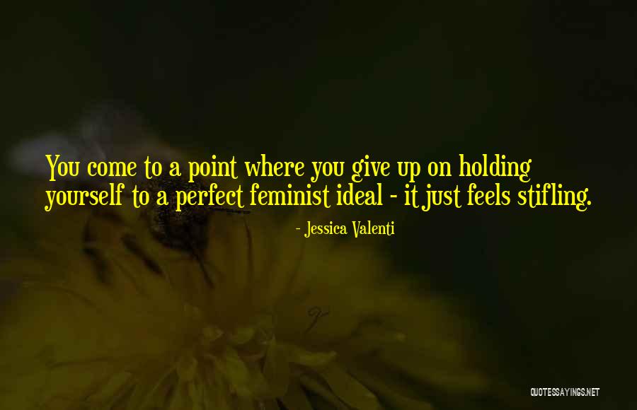 Just Holding On Quotes By Jessica Valenti Just Holding On Quotes By Jessica Valenti