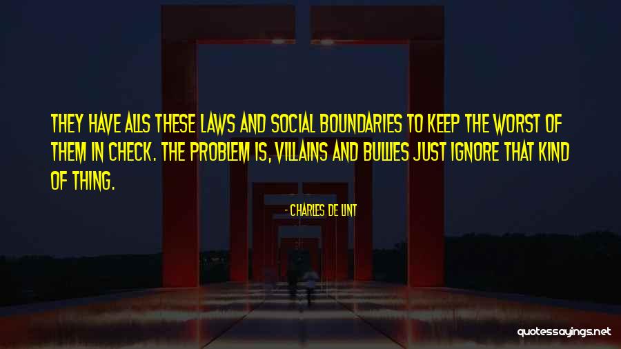 Just Ignore Them Quotes By Charles De Lint Just Ignore Them Quotes By Charles De Lint
