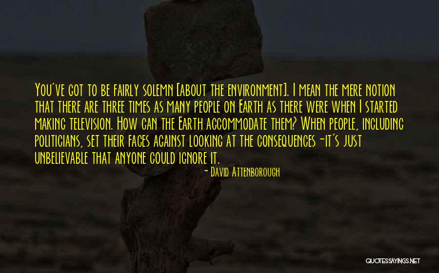 Just Ignore Them Quotes By David Attenborough Just Ignore Them Quotes By David Attenborough