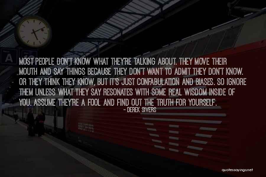 Just Ignore Them Quotes By Derek Sivers Just Ignore Them Quotes By Derek Sivers